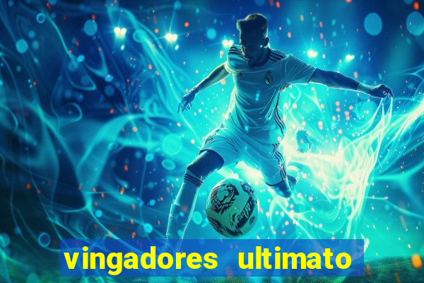 vingadores ultimato assistir drive